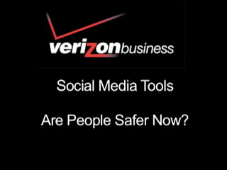 Social Media Tools: Are People Safer Now?